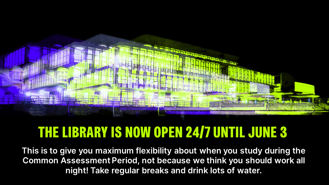 The library is now open 24/7 until June 3